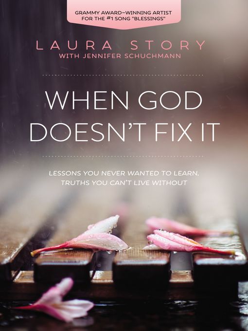 Title details for When God Doesn't Fix It by Laura Story - Wait list